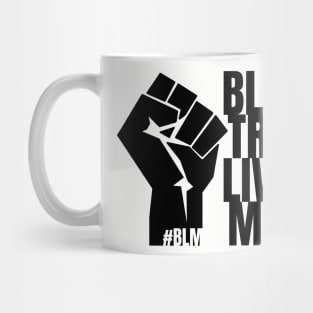 Black Trans-Lives Matter - BLM, LGBTQ+ Mug